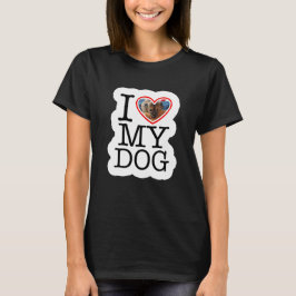 Persoonlijke 'Ik hou van mijn hond'-foto T-shirt