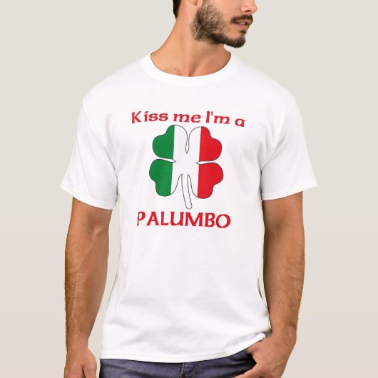 Persoonlijke Italiaan Kus Ik ben Palumbo T-shirt (Voorkant)