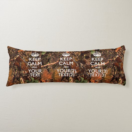 Persoonlijke KEEP CALM en Jouw tekst Hunter Camo Lichaamskussen (Voorkant)