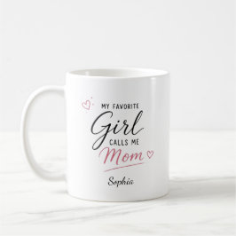 Persoonlijke Mijn favoriete meisje noemt me mama Koffiemok