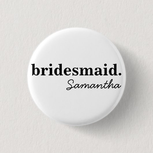 Persoonlijke moderne bruidsdouche bruidsmeisje ronde button 3,2 cm (Voorkant)