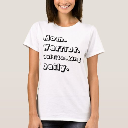 Persoonlijke Mom Warrior Multitasking Daily Wit T-shirt (Voorkant)