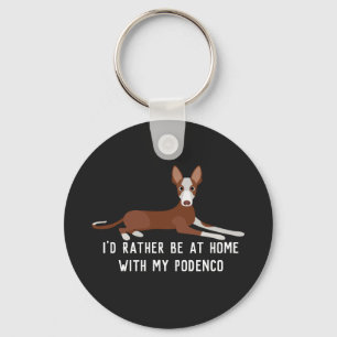 Persoonlijke Podenco Dog Slogan T-Shirt Sleutelhanger