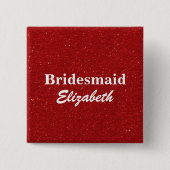 Persoonlijke Rode Glitter Bridesmaids Weddenschap Vierkante Button 5,1 Cm (Voorkant)