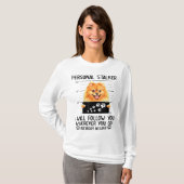 Persoonlijke Stalker Pomeranian Dog ik zal je volg T-shirt (Voorkant volledig)