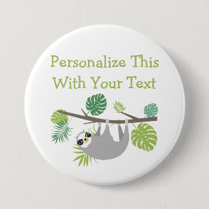 Persoonlijke tekst leuke hangende luiaard ronde button 7,6 cm