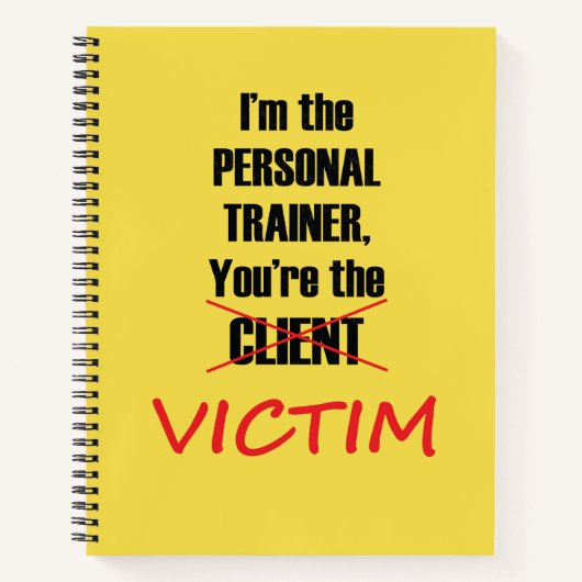 Persoonlijke trainer Funny U bent de Victim-laptop Notitieboek (Voorkant)