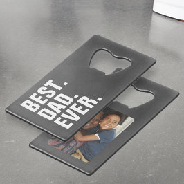 Persoonlijke vaders Dag Foto Gift Best Dad ever Creditkaart Flessenopener