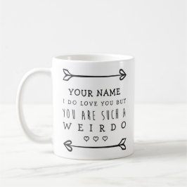 Persoonlijke Valentijnse  Funny Mug - Weirdo Koffiemok
