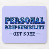 Persoonlijke verantwoordelijkheid - Krijg wat Muismat (Voorkant)