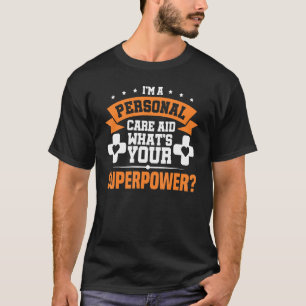 Persoonlijke verzorging Hulp Uw Superpower Nurse P T-shirt