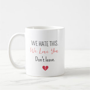 Persoonlijke We haten dit We houden van jou Koffiemok