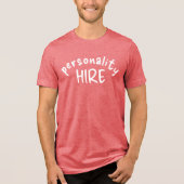Persoonlijkheid Aangenomen T-shirt | Grappige Werk (Voorkant)
