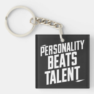 Persoonlijkheid Beat Talent Inspirerend Quotes Sleutelhanger