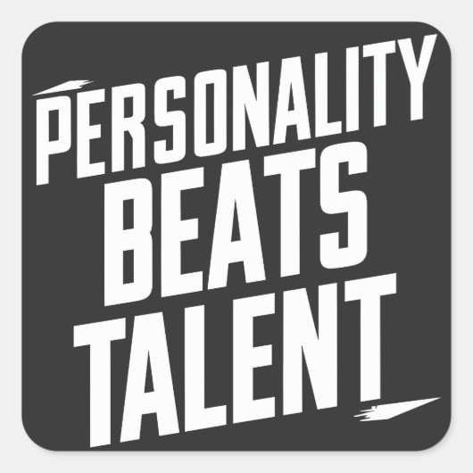 Persoonlijkheid Beat Talent Inspirerend Quotes Vierkante Sticker (Voorkant)