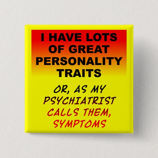 Persoonlijkheid Symptomen Grappige Knop Badge Vierkante Button 5,1 Cm (Voorkant)
