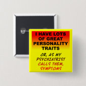 Persoonlijkheidssymptomen Funny Button Badge (Voorkant /achterkant)
