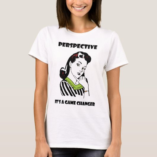 Perspectief - Het is een spelwisselaar T-shirt (Voorkant)