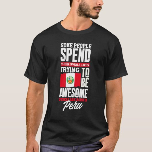 Peru Peruvian Peru Flag  Peru Quote T-shirt (Voorkant)