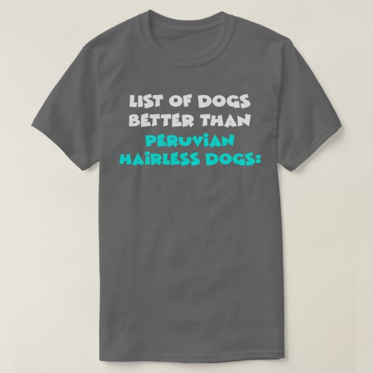 Peruvian Hairless Dog T-shirt (Design voorkant)