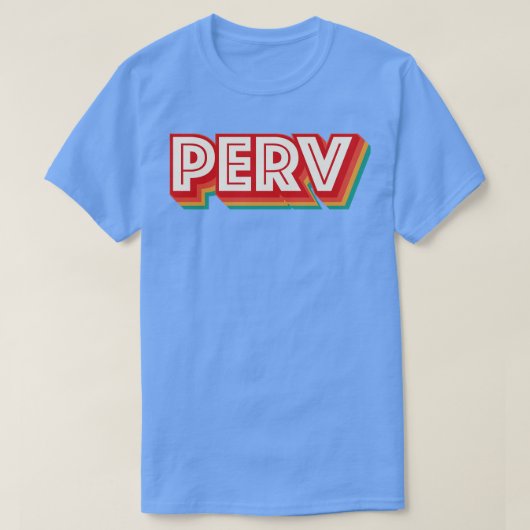 Perv T-shirt (Design voorkant)