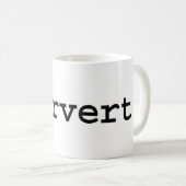 pervert. koffiemok (Voorkant rechts)