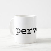 pervert. koffiemok (Voorkant links)