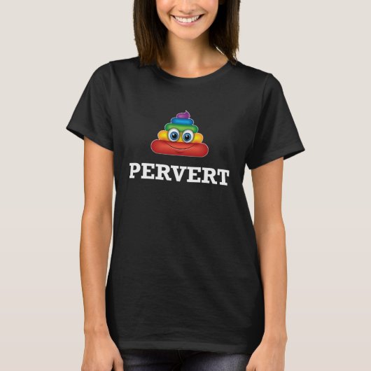 pervert perv perverse poep Humor pervert T-shirt (Voorkant)
