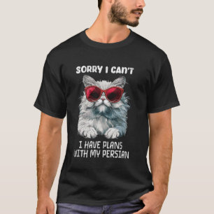 Perzische kat Grappig SORRY IK KAN GEEN PLANNEN HE T-shirt