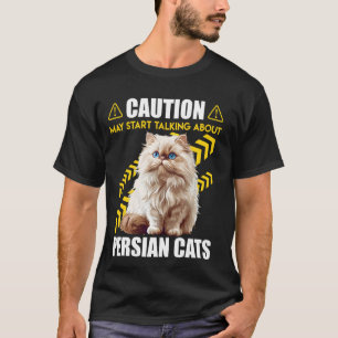 Perzische Kat OPGELET KAN BEGINNEN OVER PERZIË TE T-shirt