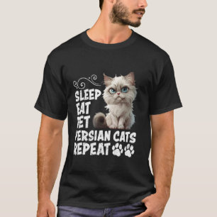 Perzische kat Slaap Eten Aaien Perzische katten He T-shirt
