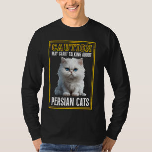 Perzische kat VOORZICHTIGHEID KAN BEGINNEN MET PRA T-shirt