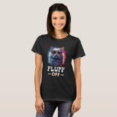 Perzische Katten Grappig FLUFF OFF Cool Perzische T-shirt (Voorkant volledig)