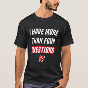 Pesach Seder Ik heb meer dan vier vragen 16 T-shirt