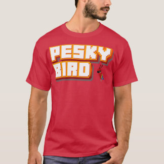 Pesky Bird T-shirt