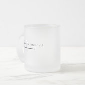 Pessimist of Optimist? Matglas Koffiemok (Voorkant links)