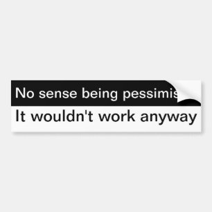 pessimistisch bumpersticker