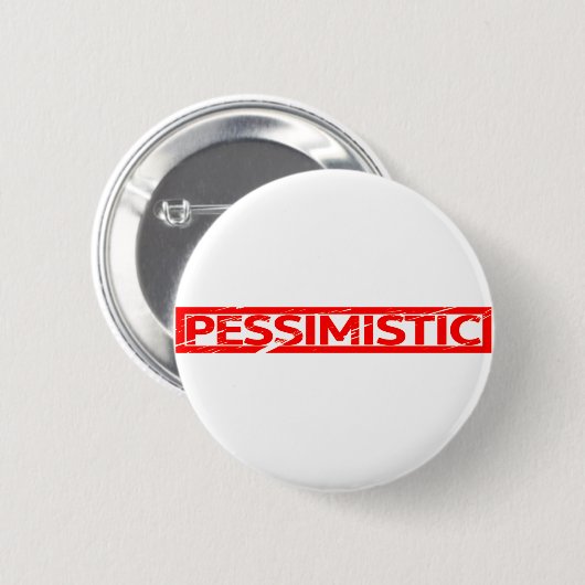 Pessimistische stempel ronde button 5,7 cm (Voorkant /achterkant)