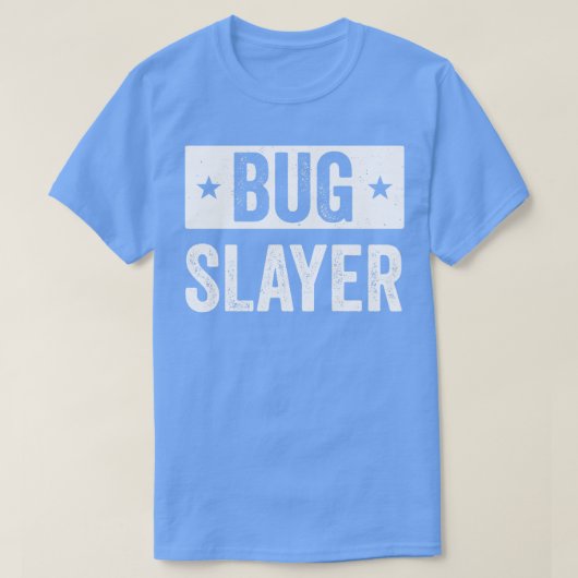 Pest Control Bug Exterminator Bug Slayer Funding T-shirt (Design voorkant)