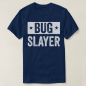 Pest Control Bug Exterminator Bug Slayer Funding T-shirt (Design voorkant)