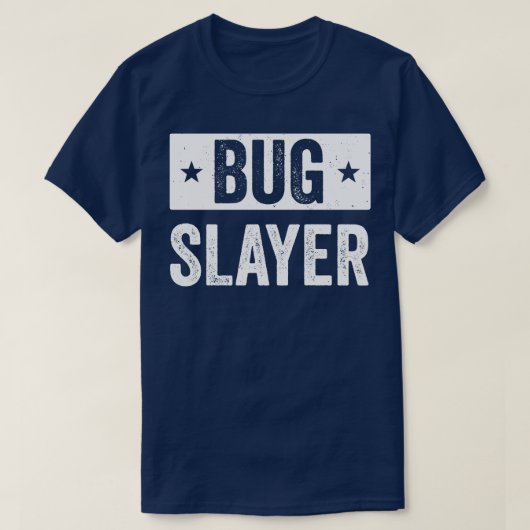 Pest Control Bug Exterminator Bug Slayer Funding T-shirt (Design voorkant)