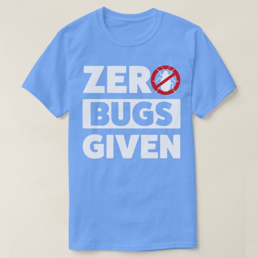Pest Control Bug Exterminator Zero Buggen toegedie T-shirt (Design voorkant)