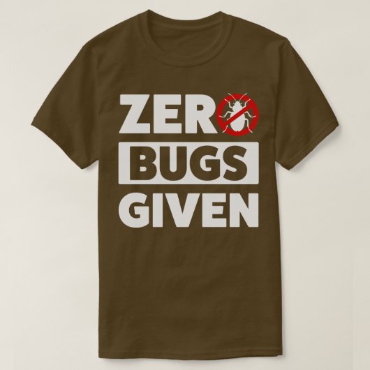 Pest Control Bug Exterminator Zero Buggen toegedie T-shirt (Design voorkant)
