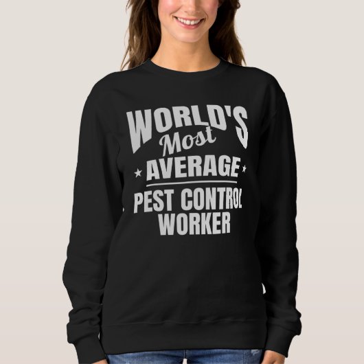 Pest Control Worker World's most mean Okayest Trui (Voorkant)