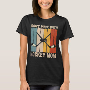 Pest niet met Hockey Moeder, Grappig Hockey T-shirt