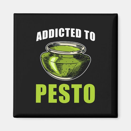 Pesto Gezegde verslaafd aan Pesto Magneet (Voorkant)