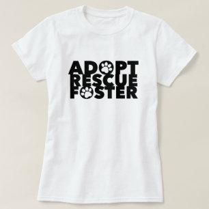 Pet Adopt Rescue Foster T-shirt