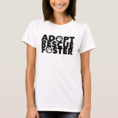 Pet Adopt Rescue Foster T-shirt (Voorkant)