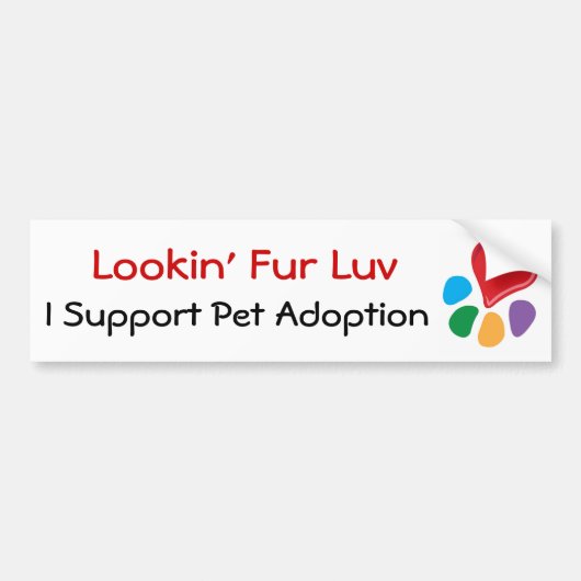 Pet Adoption_Heart-Paw_Lookin' Fur Luv Bumpersticker (Voorkant)