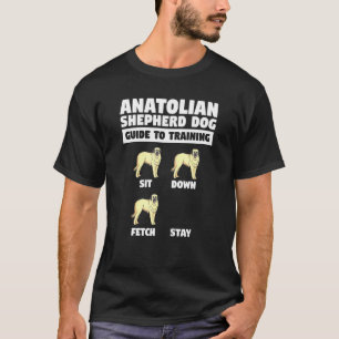 Pet Animal Dog Training Quote voor Anatolian Sheph T-shirt